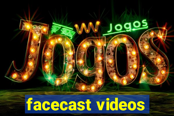 facecast videos